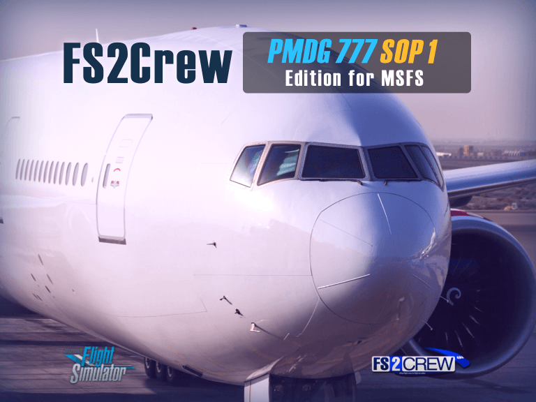 FS2Crew PMDG 777 SOP1 für MSFS 2020/2024